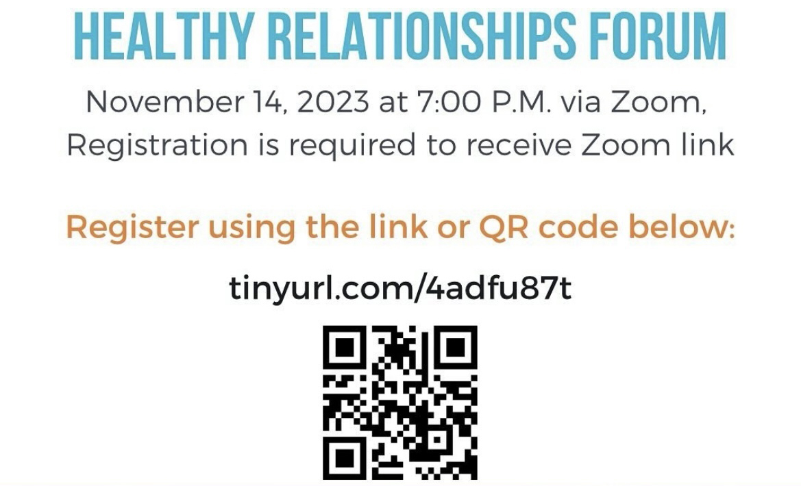 Flyer for a Healthy Relationships Forum on November 14, 2023, at 7:00 PM via Zoom. Registration is required. Register using the link or QR code shown: tinyurl.com/4adfu87t.