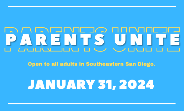 Event poster with the text "Parents Unite" and "Open to all adults in Southeastern San Diego" followed by "January 31, 2024" on a blue background. Join us for one of the most engaging San Diego events this season!