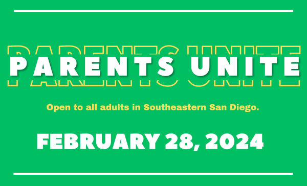 Green poster with bold text "Parents Unite," encouraging all adults in Southeastern San Diego to attend this San Diego event on February 28, 2024.