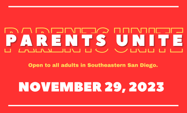 Red banner with bold text "PARENTS UNITE." Below it, the text reads, "Open to all adults in Southeastern San Diego." At the bottom, the text states, "November 29, 2023. Join us for one of the most significant San Diego events of the year!